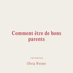 Comment e^tre de bons parents
