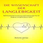Die Wissenschaft der Langlebigkeit