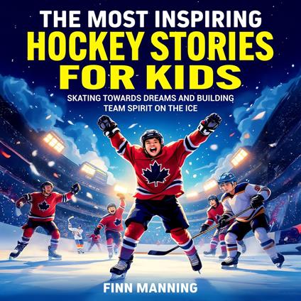 Most Inspiring Hockey Stories for Kids, The