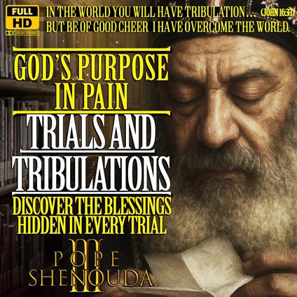 God’s Purpose in Pain - How Trials and Tribulations are essential?