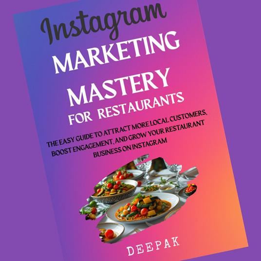 Instagram Marketing Mastery for Restaurants