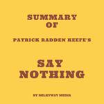 Summary of Patrick Radden Keefe's Say Nothing