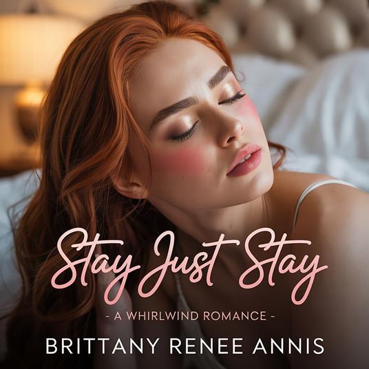 Stay Just Stay - A whirlwind romance
