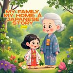 My Family, My Home: A Japanese Story