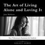 Art of Living Alone and Loving It by Jane Mathews, The