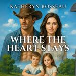 Where the Heart Stays