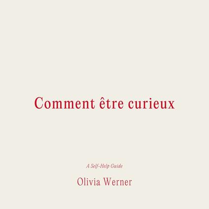 Comment être curieux