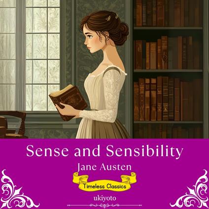 Sense and Sensibility | Timeless Classics