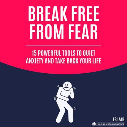 Break Free from Fear