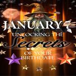 January 7: Unlocking the Secrets of Your Birthdate