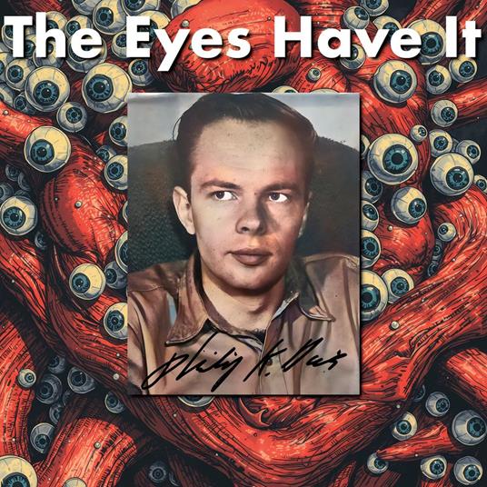 Eyes Have It, The