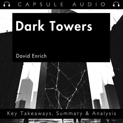 Dark Towers by David Enrich