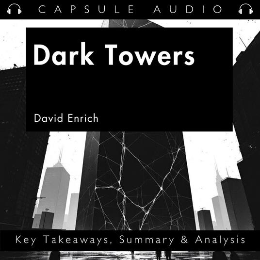 Dark Towers by David Enrich