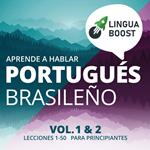 Aprende a hablar portugués brasileño. Vol. 1 & 2.