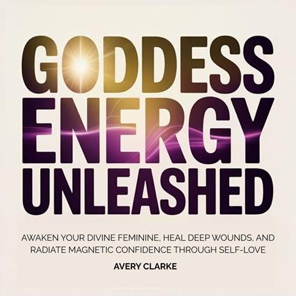 Goddess Energy Unleashed