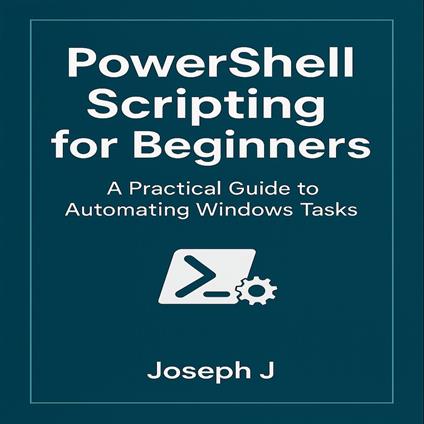 PowerShell Scripting for Beginners