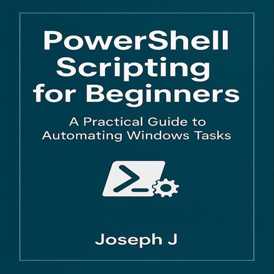 PowerShell Scripting for Beginners