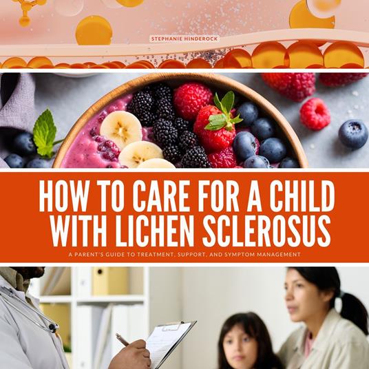 How to Care for a Child with Lichen Sclerosus