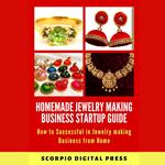 Homemade Jewelry Making Business Startup Guide