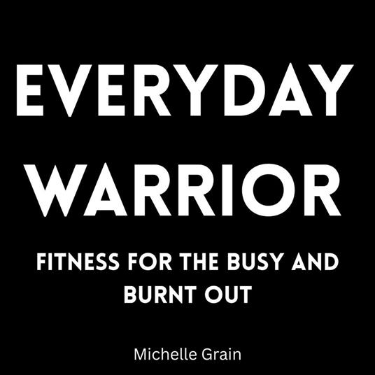 Everyday Warrior