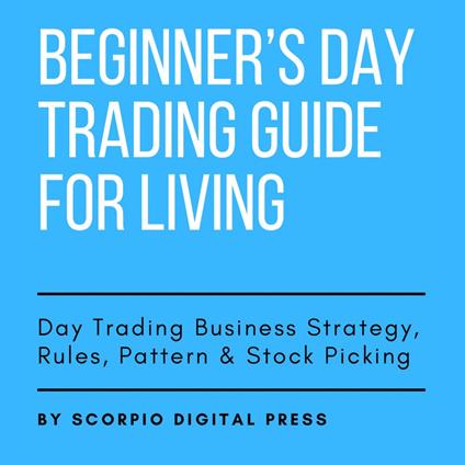 Beginner’s Day Trading Guide for Living
