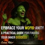 Embrace Your Womb-anity