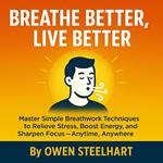 Breathe Better, Live Better