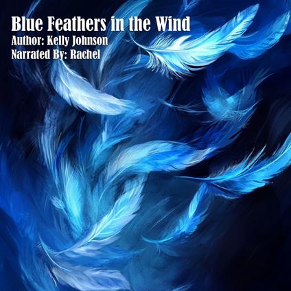 Blue Feathers in the Wind