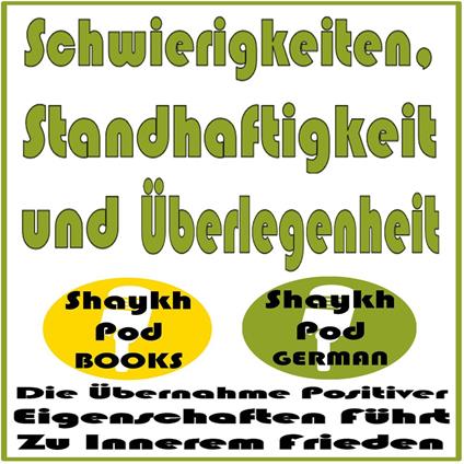 Schwierigkeiten, Standhaftigkeit und Überlegenheit