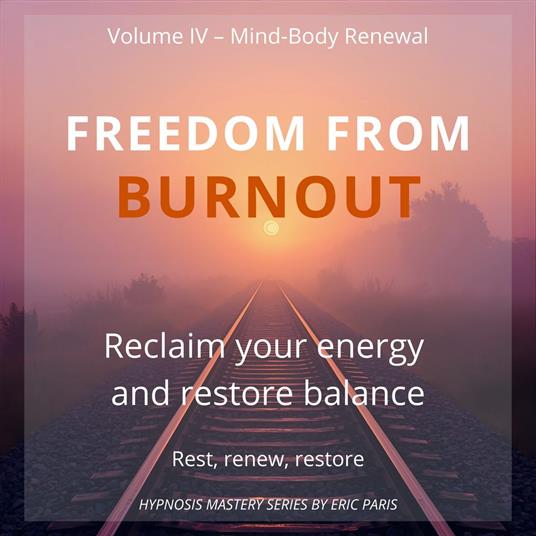 Freedom from Burnout