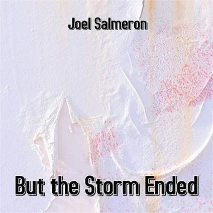 But the Storm Ended