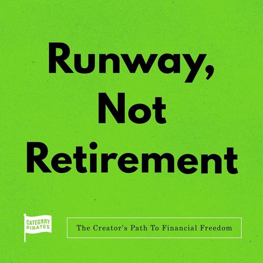 Runway, Not Retirement