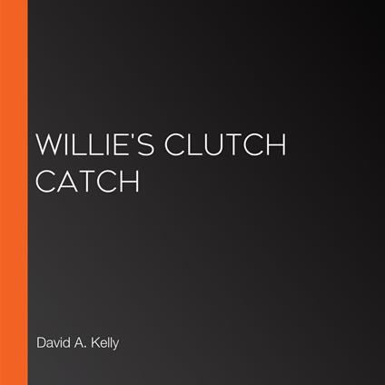 Willie's Clutch Catch