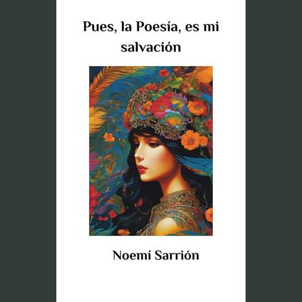Pues, la Poesía es mi salvación