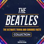 Beatles, The - The Ultimate Trivia And Curious Facts Collection