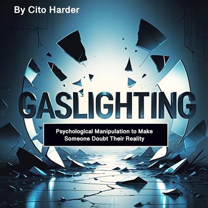 Gaslighting