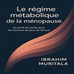 Le régime métabolique de la ménopause