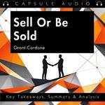 Sell Or Be Sold by Grant Cardone