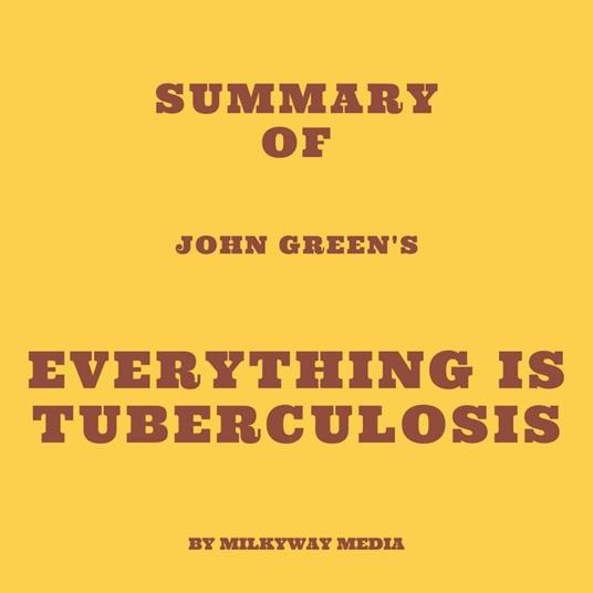 Everything Is Tuberculosis