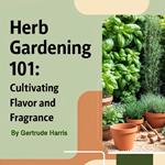 Herb Gardening 101