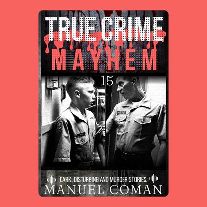 True Crime Mayhem Episodes 15