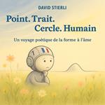 Point. Trait. Cercle. Humain.