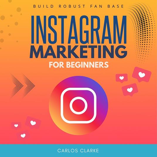 Instagram Marketing For Beginners: