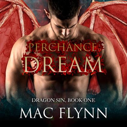 Perchance to Dream: Dragon Sin #1 (Dragon Shifter Romance)