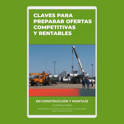 Claves para Presentar Ofertas Competitivas y Rentables en Construcción y Montaje