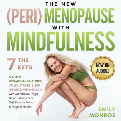 NEW (Peri)MENOPAUSE with MINDFULNESS. The 7 keys, The