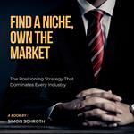 Find a Niche, Own the Market