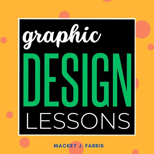 Graphic Design Lessons: