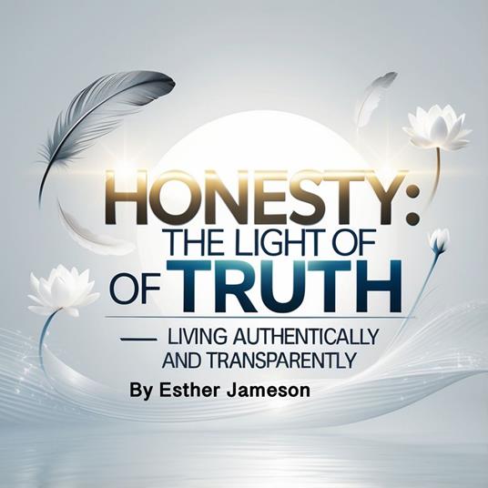 Honesty: The Light of Truth