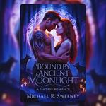 BOUND BY ANCIENT MOONLIGHT